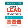 Learn to Lead Effectively: 33 Essential Lessons on Guiding Your Team to Success