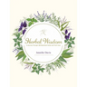 Herbal Wisdom: A Journey Through 100 Medicinal Herbs and Their Uses