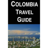 Colombia Travel Guide