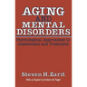 Aging & Mental Disorders (Psychological Approaches to Assessment & Treatment)
