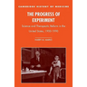 The Progress of Experiment: Science and Therapeutic Reform in the United States, 1900-1990