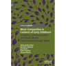Music Composition in Contexts of Early Childhood: Creation, Communication and Multi-Modal Experiences Through Music
