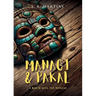 Managi & Pakal: A Run In with the Mexicas