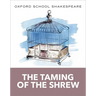 The Taming of the Shrew: Oxford School Shakespeare