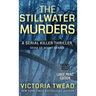The Stillwater Murders (LARGE PRINT): A gripping serial killer thriller from the New York Times bestselling author