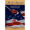 We the Patients: How America's Health Care System Was Hijacked and What We Must Do to Reclaim the Soul of Medicine