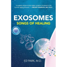 Exosomes: Songs of Healing