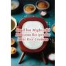 Small but Mighty: 94 Delicious Recipes for Mini Rice Cookers