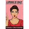 A Smidge Of Crazy