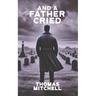 And a Father Cried