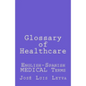 Glossary of Healthcare: English-Spanish Medical Terms