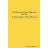 The Conscientious Objector and the United States Armed Forces