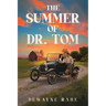 The Summer of Dr. Tom