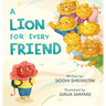 A Lion For Every Friend