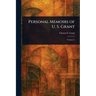 Personal Memoirs of U. S. Grant