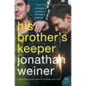 His Brother's Keeper: One Family's Journey to the Edge of Medicine