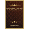 New Heaven and A New Earth Or The Way to Life Eternal
