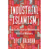 Industrial Islamism: How Authoritarian Movements Mobilize Workers