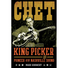 Chet: King Picker and Pioneer of the Nashville Sound