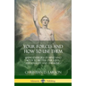 Your Forces and How to Use Them: Using Energies of Mind and Body to Better Our Lives, Personality and Thinking