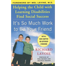 It's So Much Work to Be Your Friend: Helping the Child with Learning Disabilities Find Social Success