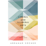 Liberal and Illiberal Arts: Essays (Mostly Jewish)