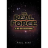 The Real Force: A 40-Day Devotional