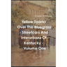 Yellow Sparks Over The Bluegrass - Volume One