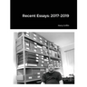 Recent Essays: 2017-2019