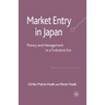 Market Entry in Japan: Theory and Management in a Turbulent Era