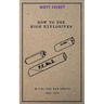 How to use High Explosives: May, 1939