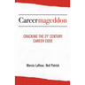 Careermageddon: Cracking the 21st Century Career Code