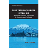 Tall Tales of Alaska Sitka AK: Where Cultures, Customs & Countries Collided