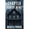 Chapter Forty-Nine: A Dark and Twisted Psychological Thriller