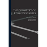 The Geometry of Renâe Descartes