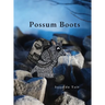Possum Boots