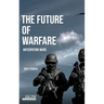 The Future of Warfare