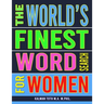 The World's Finest Word Search For Women: 133 Jumbo Print Splendid Puzzles