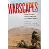 Warscapes: Mediating Militarized Environments