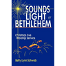 The Sounds and Light of Bethlehem: Christmas Eve Worship Service