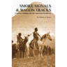Smoke Signals & Wagon Tracks