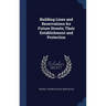 Building Lines and Reservations for Future Streets; Their Establishment and Protection