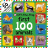 First 100 Lift-The-Flap: Animals: Over 50 Fun Flaps to Lift and Learn