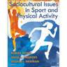 Sociocultural Issues in Sport and Physical Activity