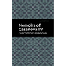 Memoirs of Casanova Volume IV