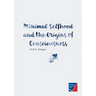 Minimal Selfhood and the Origins of Consciousness