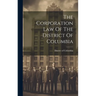 The Corporation Law Of The District Of Columbia