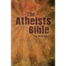 The Atheist's Bible