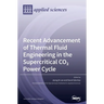Recent Advancement of Thermal Fluid Engineering in the Supercritical CO2 Power Cycle