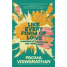 Like Every Form of Love: a memoir of friendship and true crime